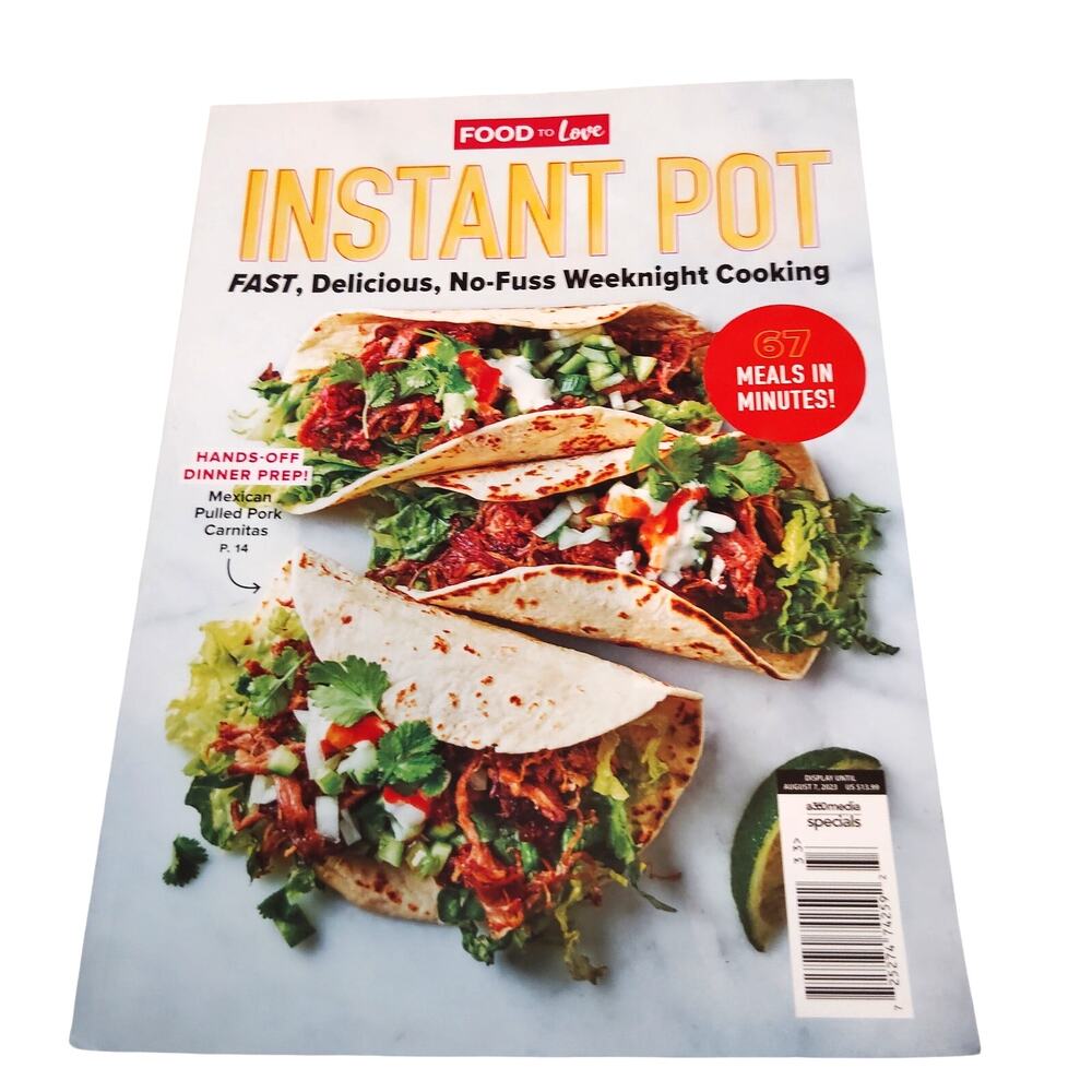 Instant Pot Recipe Magazine: 67 Fast Weeknight Meals - Food to Love (Like New)
